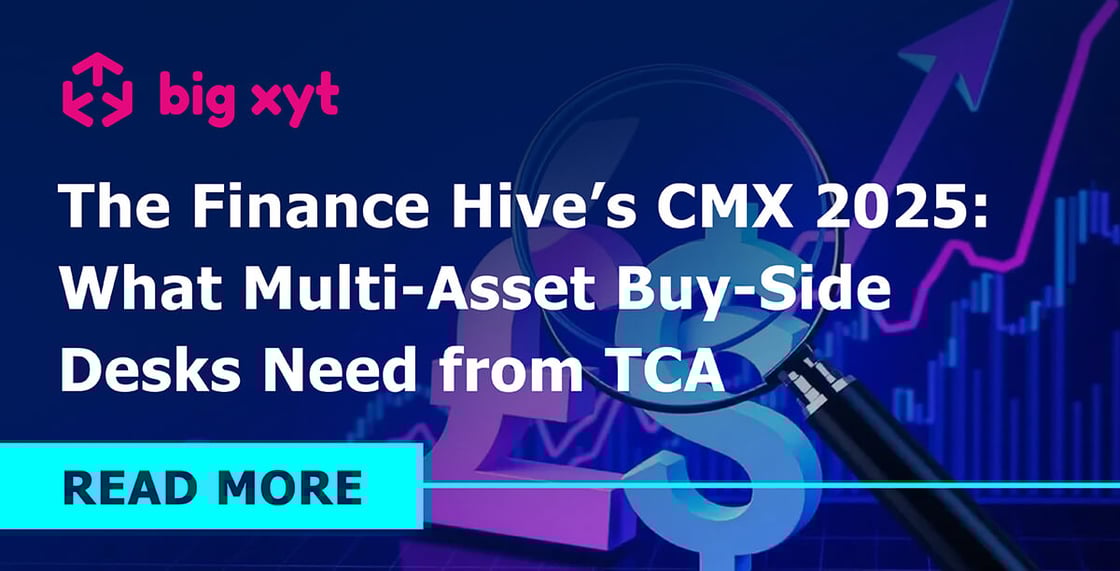 The Finance Hive’s CMX 2025- What Multi-Asset Buy-Side Desks Need from TCA